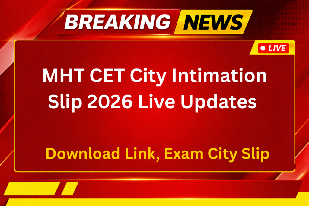 MHT CET City Intimation Slip 2026