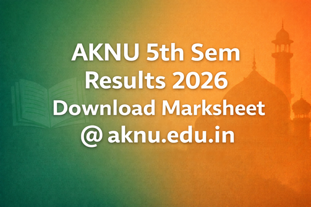 AKNU 5th Sem Results 2026 Download Marksheet @ aknu.edu.in