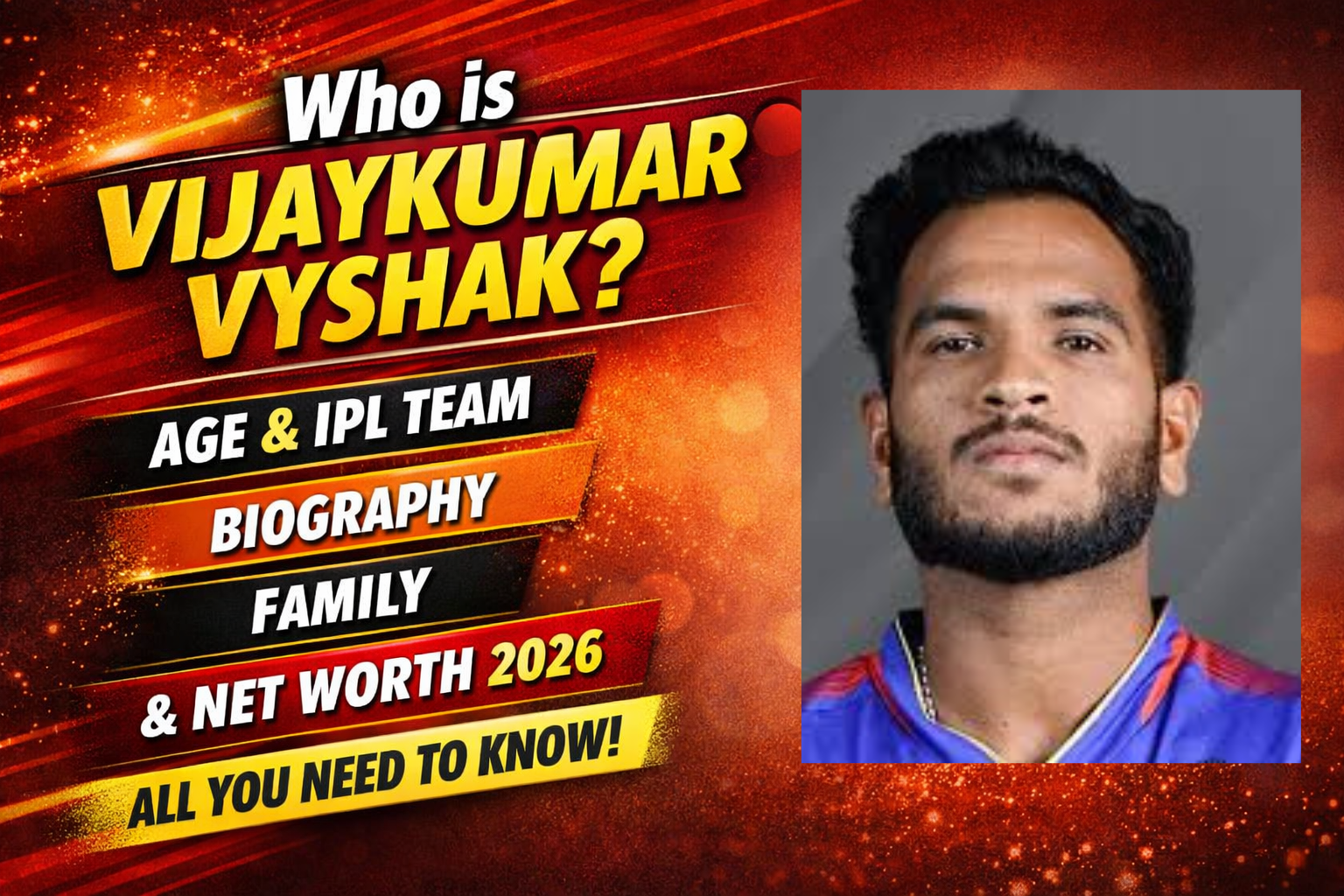 Vijaykumar Vyshak Age IPL Team net worth